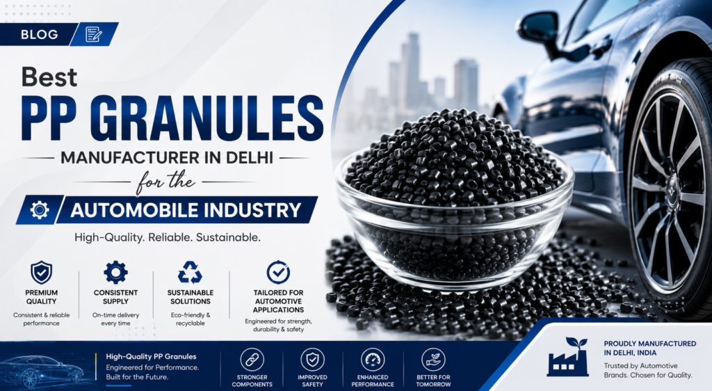 Best PP Granules Manufacturer in Delhi for the Automobile Industry